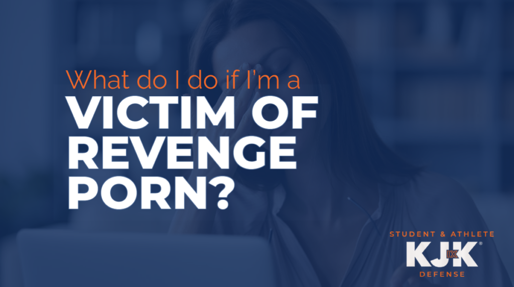 What do I do if I'm a victim of revenge porn?