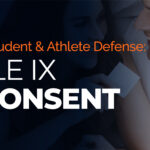 KJK Student & Athlete Defense – Title IX Consent