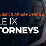 KJK Student & Athlete Defense – Title IX Attorneys