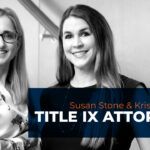 10 Tips When Facing a Title IX Investigation: Part 2