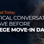 5 Critical Conversations to Have Before College Move-In Day