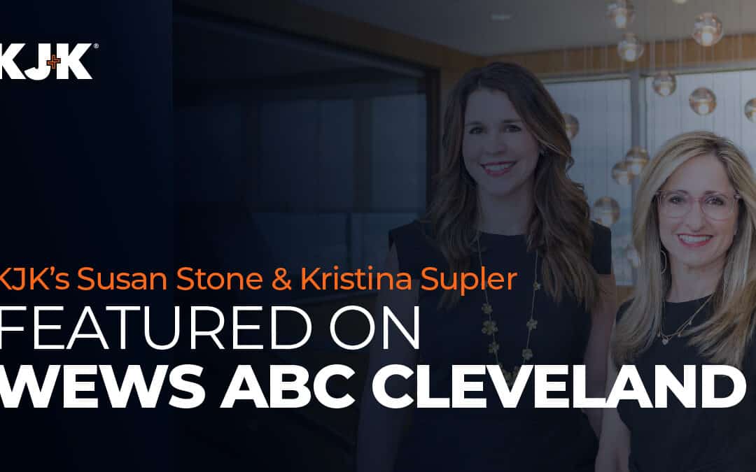 KJK’s Susan Stone & Kristina Supler Featured on WEWS ABC Cleveland
