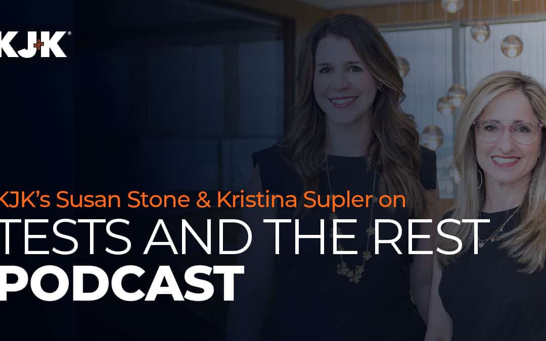 KJK’s Susan Stone & Kristina Supler Talk Student Misconduct and College Admissions on Tests and the Rest Podcast